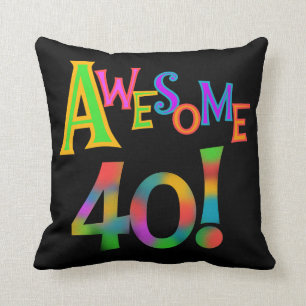 Awesome 40 Birthday T-shirts and Gifts Cushion
