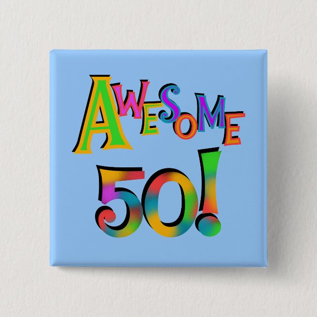 Awesome 50 Birthday T-shirts and Gifts 15 Cm Square Badge (Front)