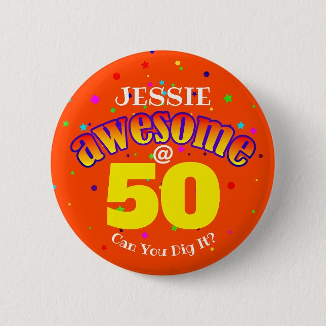 AWESOME 50 Orange birthday  6 Cm Round Badge (Front)
