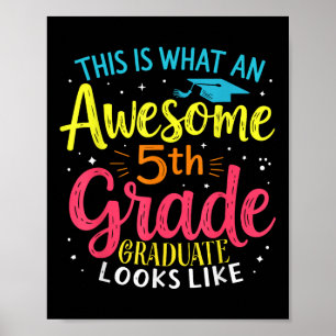 Awesome 5th Grade Graduate Looks Like Fifth Grade Poster
