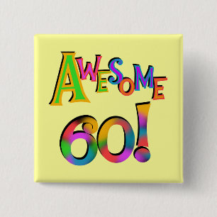 Awesome 60 Birthday T-shirts and Gifts 15 Cm Square Badge