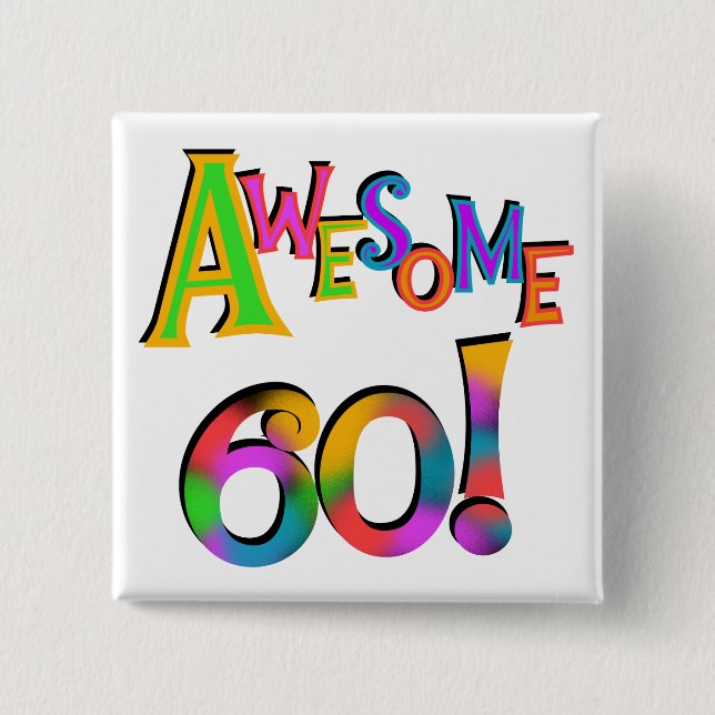 Awesome 60 Birthday T-shirts and Gifts 15 Cm Square Badge (Front)