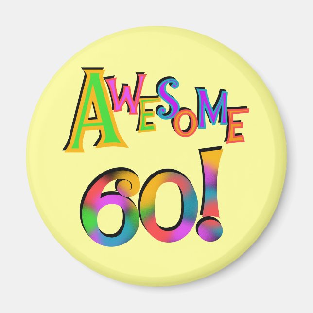 Awesome 60 Birthday T-shirts and Gifts Magnet (Front)