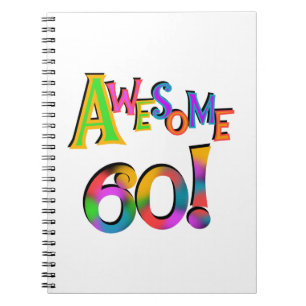 Awesome 60 Birthday T-shirts and Gifts Notebook
