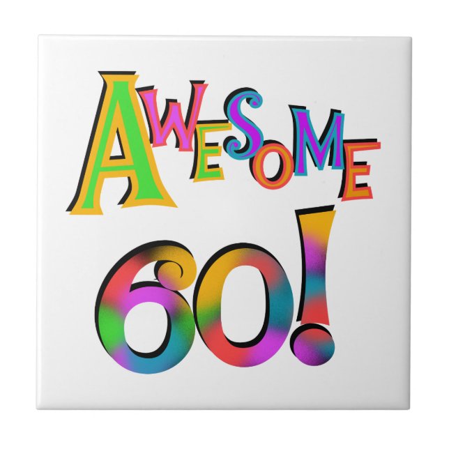 Awesome 60 Birthday T-shirts and Gifts Tile (Front)
