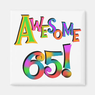 Awesome 65 Birthday Tshirts and Gifts Magnet