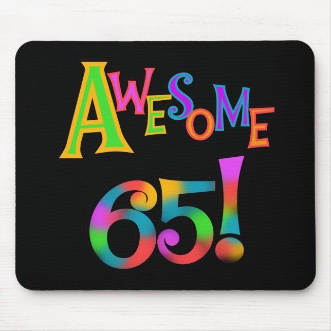 Awesome 65 Birthday Tshirts and Gifts Mouse Pad (Front)