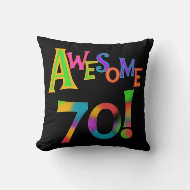 Awesome 70 Birthday T-shirts and Gifts Cushion (Front)