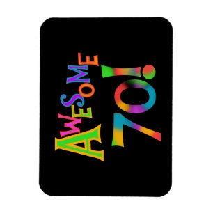 Awesome 70 Birthday T-shirts and Gifts Magnet