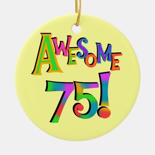 Awesome 75 Birthday T-shirts and Gifts Ceramic Tree Decoration (Front)