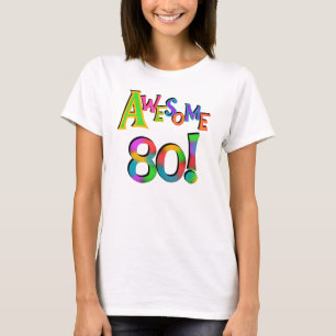 Awesome 80 Birthday T-shirts and Gifts