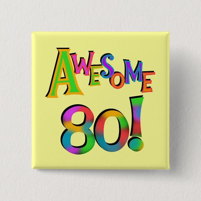 Awesome 80 Birthday T-shirts and Gifts 15 Cm Square Badge (Front)