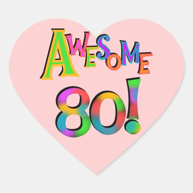 Awesome 80 Birthday T-shirts and Gifts Heart Sticker (Front)