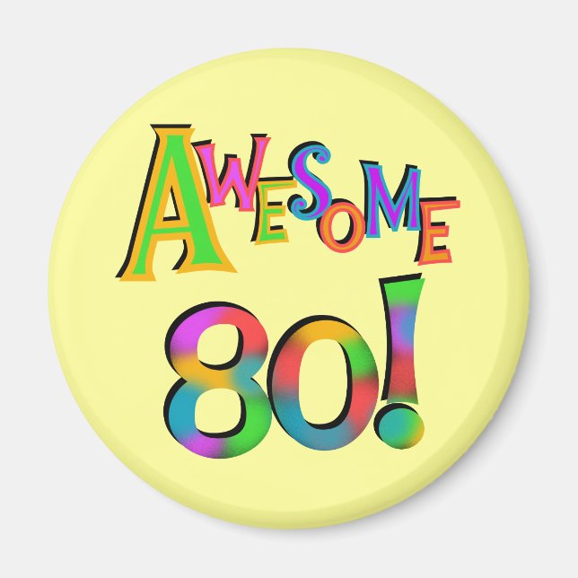 Awesome 80 Birthday T-shirts and Gifts Magnet (Front)