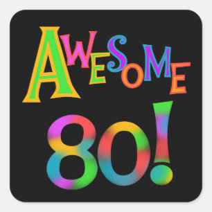 Awesome 80 Birthday T-shirts and Gifts Square Sticker