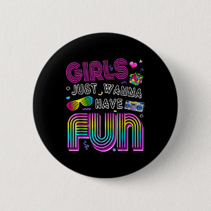 Awesome 80s Girls Just Wanna Have Fun 1980s 6 Cm Round Badge
