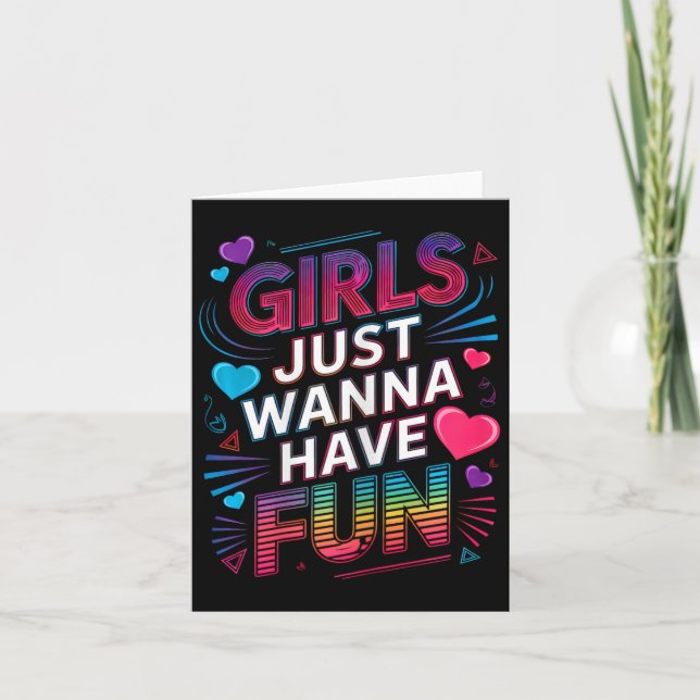 Awesome 80's Girls Just Wanna Have Fun 1980s Girls Card (Front)