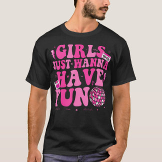 Awesome 80'S Girls Just Wanna Have Fun 1980S T-Shirt