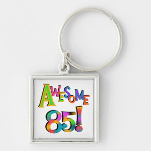 Awesome 85 Birthday T-shirts and Gifts Key Ring