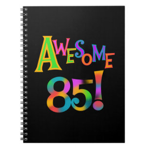 Awesome 85 Birthday T-shirts and Gifts Notebook