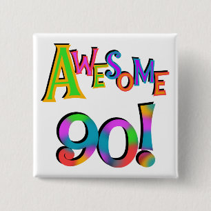 Awesome 90 Birthday T-shirts and Gifs 15 Cm Square Badge