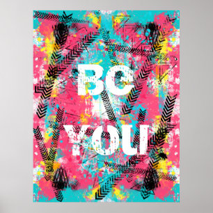 Awesome abstract paint “Be You” custom words Poster