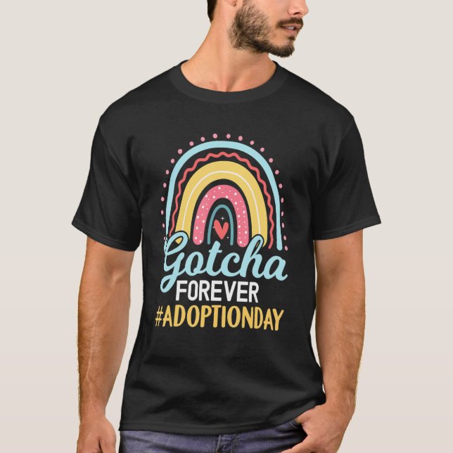 Awesome Adoption Day  Gotcha Forever Rainbow T-Shirt (Front)