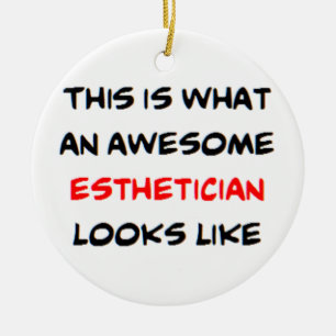 awesome aesthetician ceramic ornament