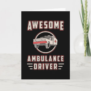Awesome Ambulance Driver Paramedic Emergency Emt Card