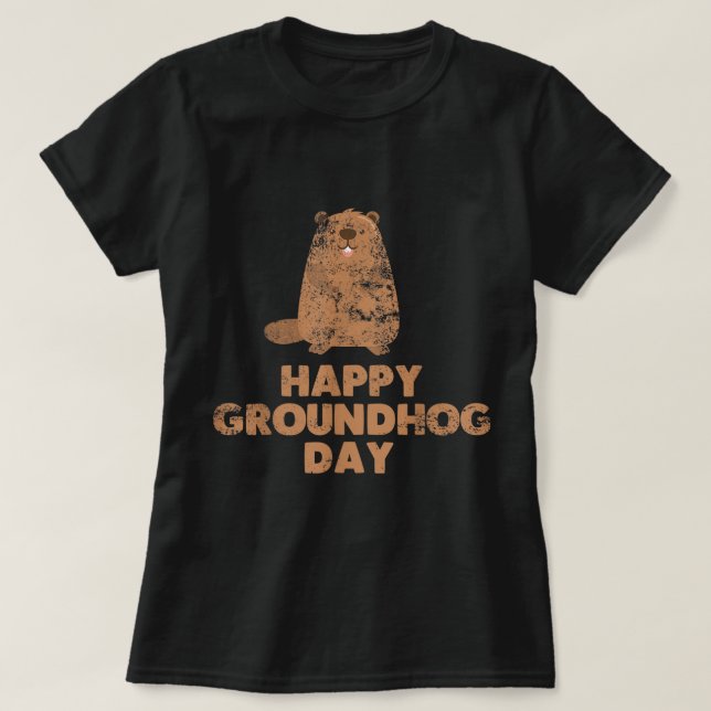 Awesome and Funny Happy Groundhog Day Tee Shirt (Design Front)