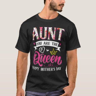 Awesome Aunt You Are The Queen Mother's Day Mum Ma T-Shirt