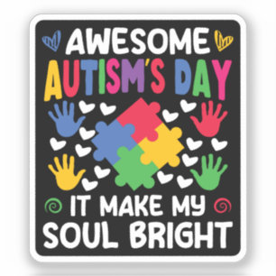 Awesome Autism's Day It Make My Soul Bright Hearts