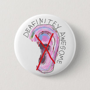 Awesome badge for the deaf, hearing impaired