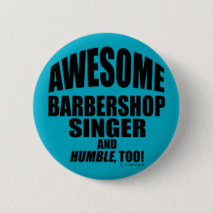 Awesome Barbershop Singer 6 Cm Round Badge