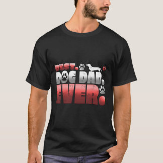 Awesome Best Dog Dad Ever Pet Pooch Puppy Daddy Lo T-Shirt