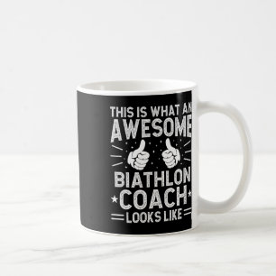 Awesome Biathlon Coach Funny Biathlon Coach Humour Coffee Mug