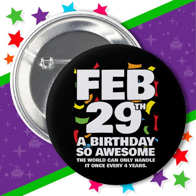 Awesome Birthday 2024 Leap Day Leap Year Feb 29th 6 Cm Round Badge (Creator Uploaded)