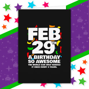 Awesome Birthday 2024 Leap Day Leap Year Feb 29th Card