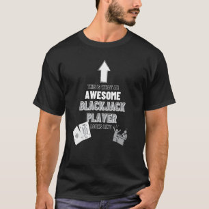 Awesome Blackjack Player Looks Like Casino Blackja T-Shirt