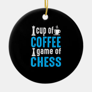 Awesome Board Game - Cup Of Coffee Game Of Chess Ceramic Ornament