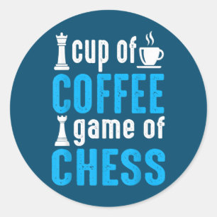Awesome Board Game - Cup Of Coffee Game Of Chess Classic Round Sticker
