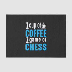 Awesome Board Game - Cup Of Coffee Game Of Chess Tissue Paper
