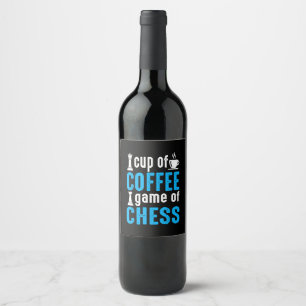 Awesome Board Game - Cup Of Coffee Game Of Chess Wine Label