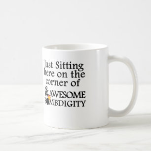 AWESOME BOMBDIGGITY COFFEE MUG