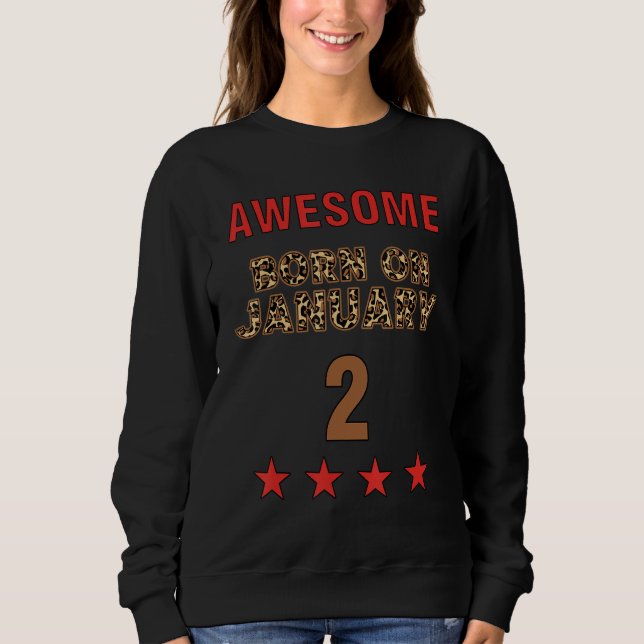 Awesome born on 2nd January 2 Leopard Print Januar Sweatshirt (Front)