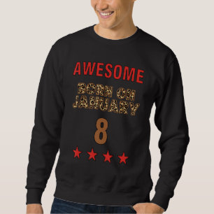 Awesome born on 8th January 8 Leopard Print Januar Sweatshirt