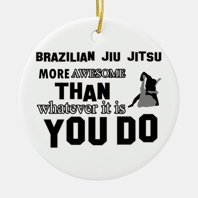 Awesome brazilian jiu jitsu design ceramic ornament (Front)