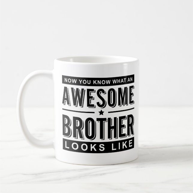 Awesome Brother Mug Funny Brother Quotes Gift (Left)