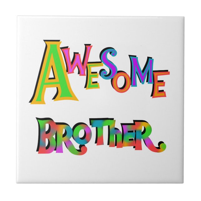 Awesome Brother T-shirts and Gifts Ceramic Tile (Front)