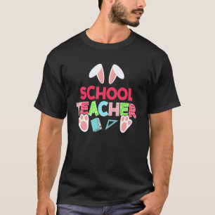 Awesome Bunny Teacher Bunnies Rabbit Eggs Easter D T-Shirt